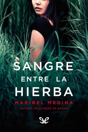 [Trilogía sangre 03] • Sangre Entre La Hierba